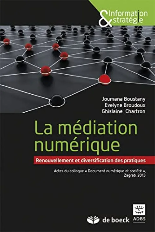 La Mediation Numerique : Renouvellement et Diversification des Pratiques Actes du Colloque \Document"