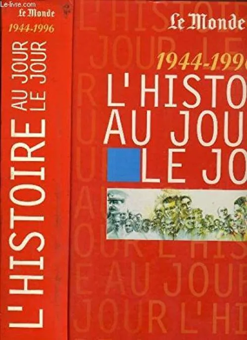 L'histoire au jour le jour : 1944-1996
