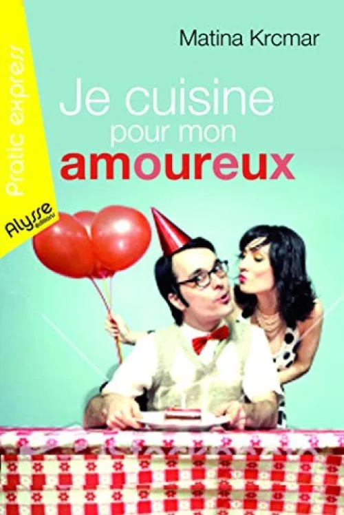 Je cuisine pour mon amoureux