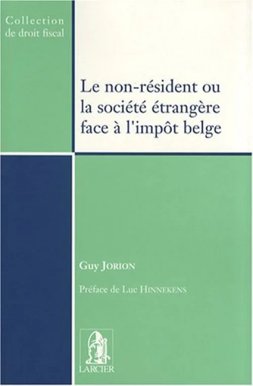 Le non-résident ou la société étrangère face à l'impôt belge