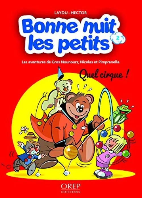 Bonne nuit les petits tome 2 Quel cirque !