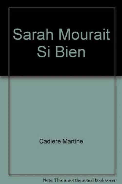 Sarah Mourait Si Bien