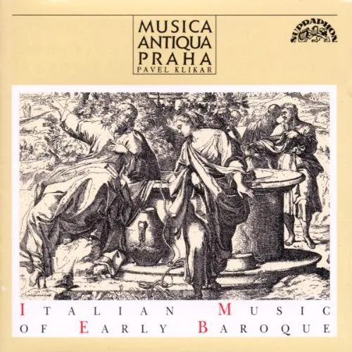 Musica Antiqua Praha : Italian Music Of Early Baroque