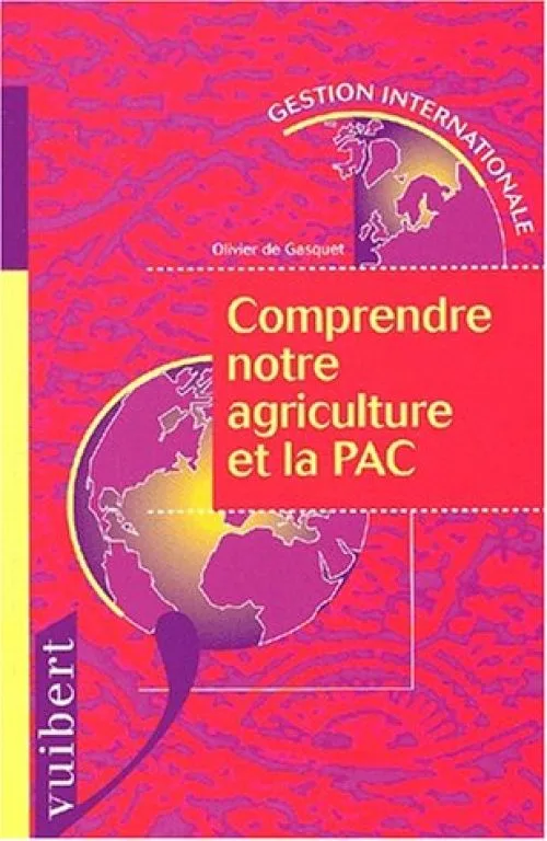 Comprendre notre agriculture et la PAC : Stratégie, vérités et mensonges de 1945 à nos jours