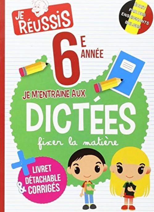 Je m'entraîne aux dictées 6ème année