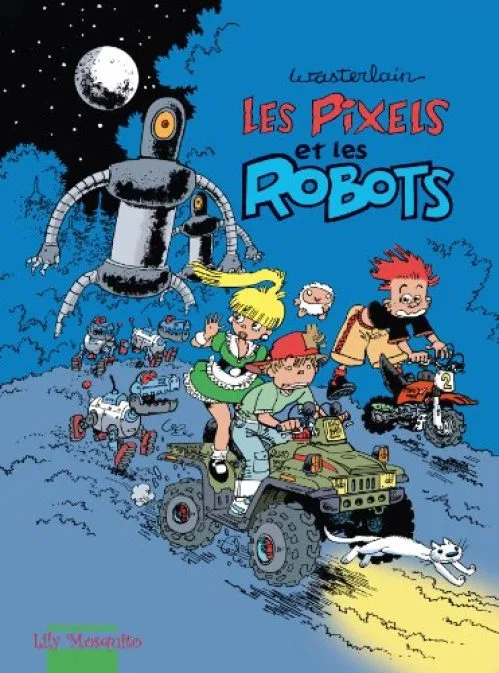 Les pixels, tome 2 : Les Pixels et les robots