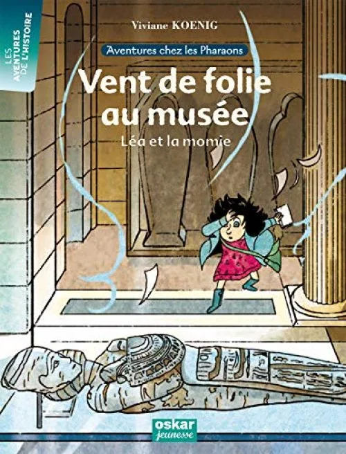 Vent de folie au musée : Léa et la momie