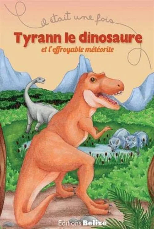 TYRANN LE DINOSAURE ET L'EFFROYABLE MÉTÉORITE