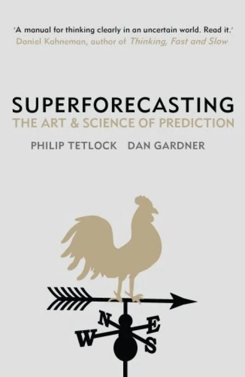 Superforecasting: The Art and Science of Prediction