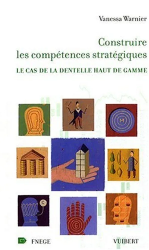 Construire les compétences stratégiques : Le cas de l'industrie de la dentelle haut de gamme