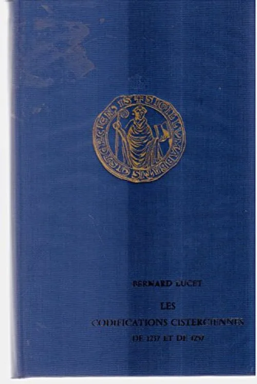 Les codifications cisterciennes de 1237 et de 1257