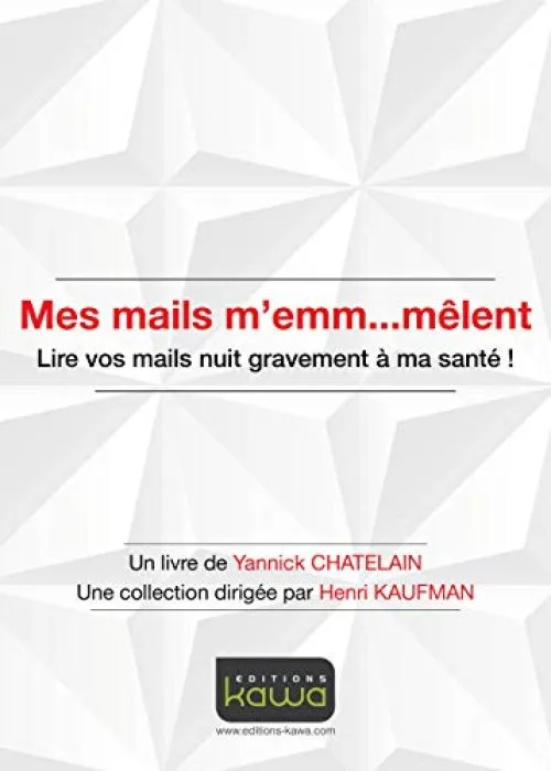 Mes mails m'emm...melent - lire vos mails nuit gravement a ma sante