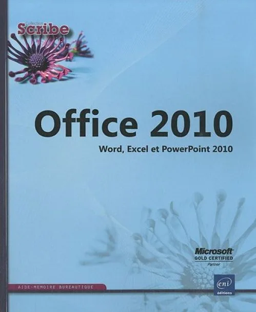 Office 2010 - Word, Excel et PowerPoint 2010