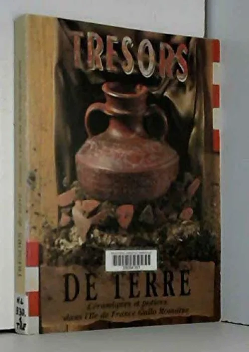 Trésors de terre : Exposition, du 5 mai au 30 juin 1993, Grandes écuries, Versailles, du 12 octobre au 17 décembre 1993, Rotonde de la Villette, Paris, février 1994, Conseil régional, Paris