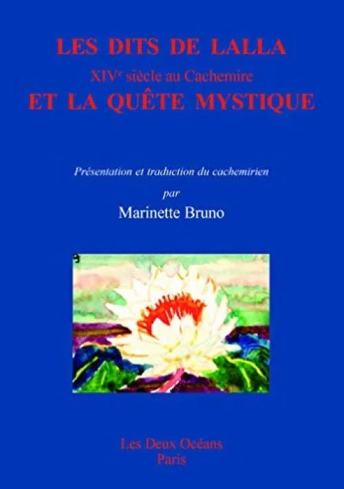 Les dits de lalla et la quete mystique - XIVe siècle au Cachemire