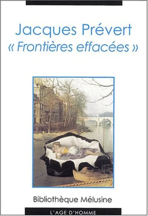Jacques Prévert : Frontières effacées