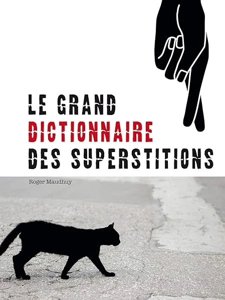 Grand dictionnaire des superstitions
