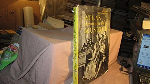 Paul Collaer,... Albert Vander Linden,... Atlas historique de la musique : . Avec la collaboration de F Fr. Van Den Bremt