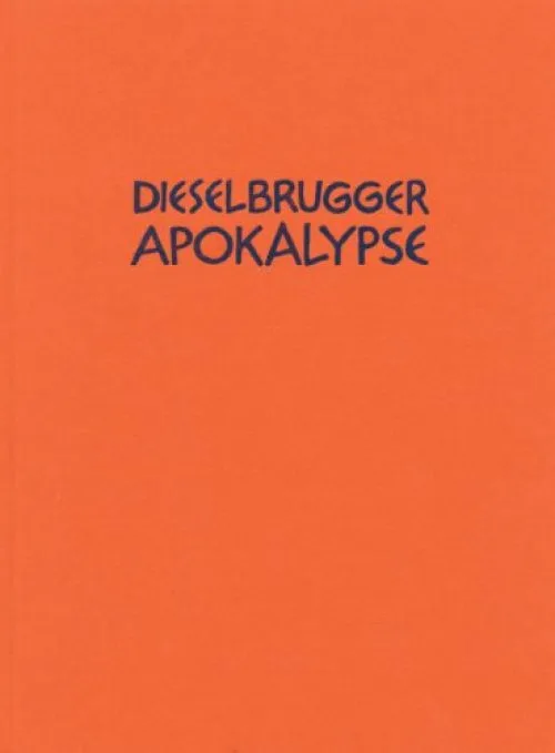 Emanuel Halpern: Diselbrugger Apokalypse