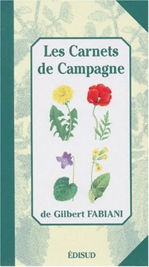 Carnets de campagne. Tome 1, les plantes communes