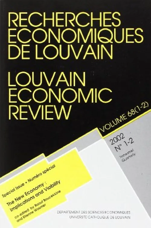 Recherches Economiques de Louvain - Louvain Economic Revieuw 20021-2 - Vol.68 la Nouvelle Economie
