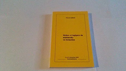 Mythes et logiques du multimédia en formation