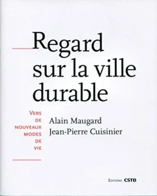 Regard sur la ville durable : Vers de nouveaux modes de vie
