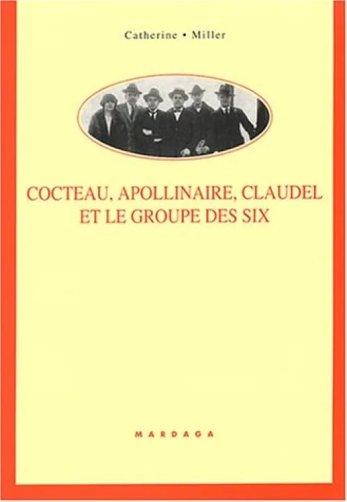 Cocteau, Apollinaire, Claudel et le groupe des six : Rencontre poético-musicales autour des Mélodies et des Chansons
