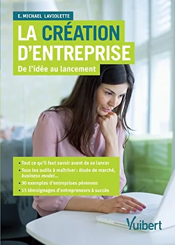 La création d'entreprise: De l'idée au lancement