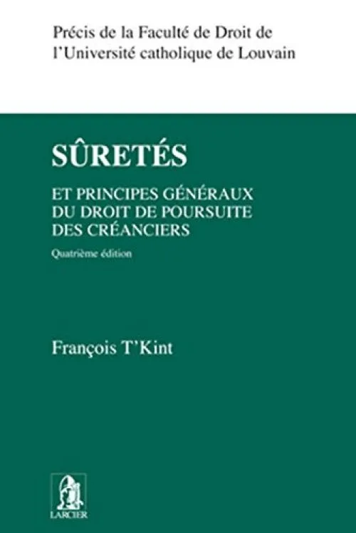 Sûretés: et principes généraux du droit de poursuite des créanciers