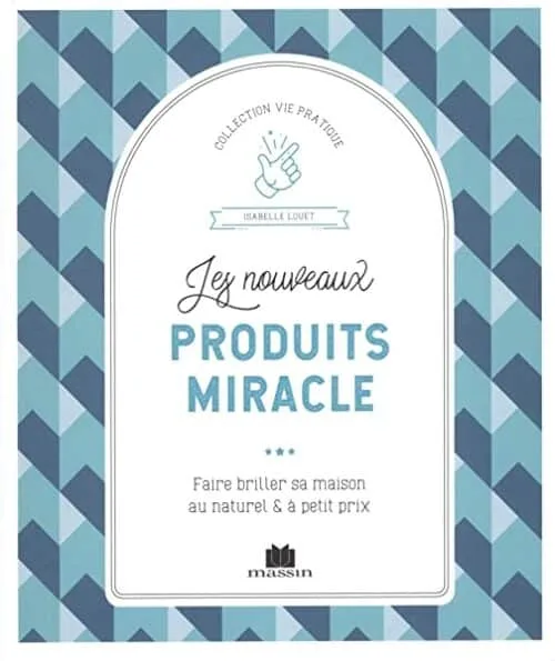 Les nouveaux produits miracle: Faire briller sa maison au naturel et à petit prix