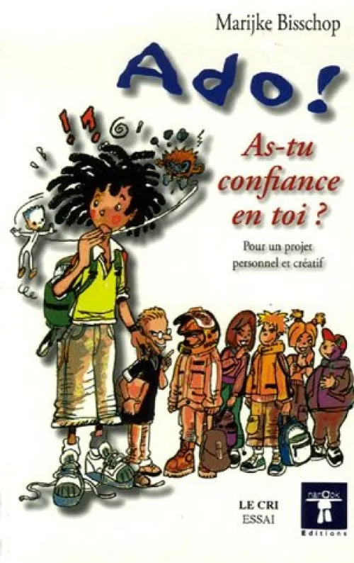 Ado ! As-tu confiance en toi ? : Pour un projet personnel et créatif