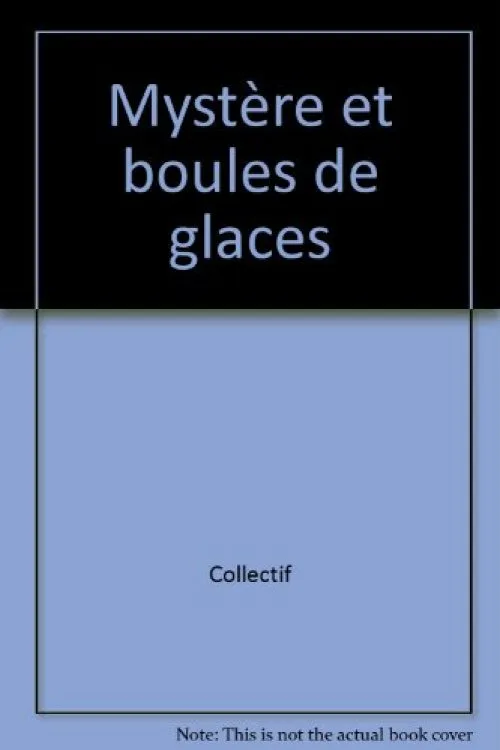Mystère et boules de glaces