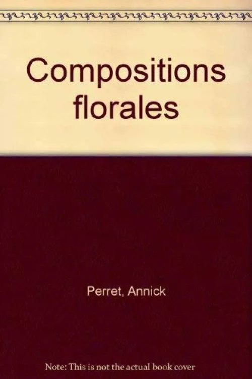 Compositions florales : Techniques et Applications pour tous supports