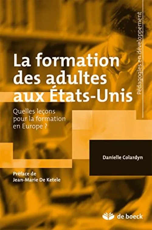 La formation des adultes aux Etats-Unis : quelles leçons pour la formation en Europe ?