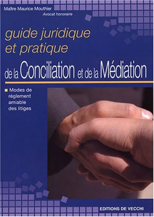 Guide juridique et pratique de la conciliation et de la méditation