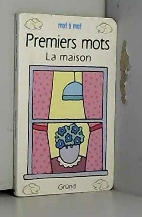 Premiers mots la maison