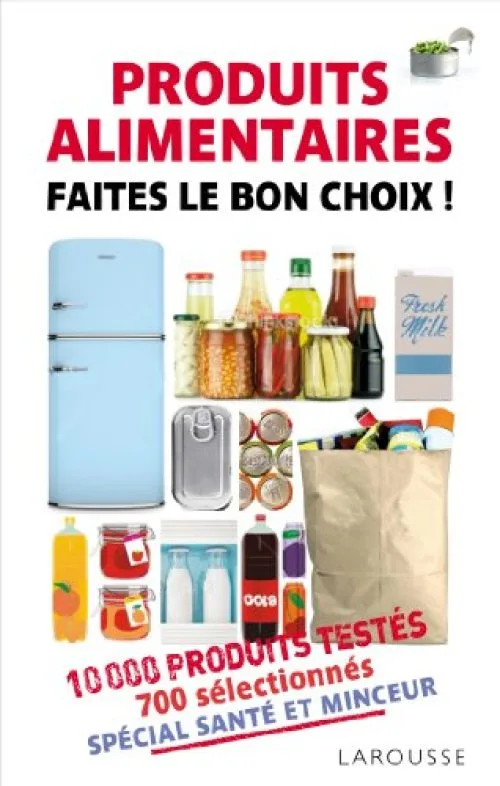 Produits alimentaires - Faites le bon choix