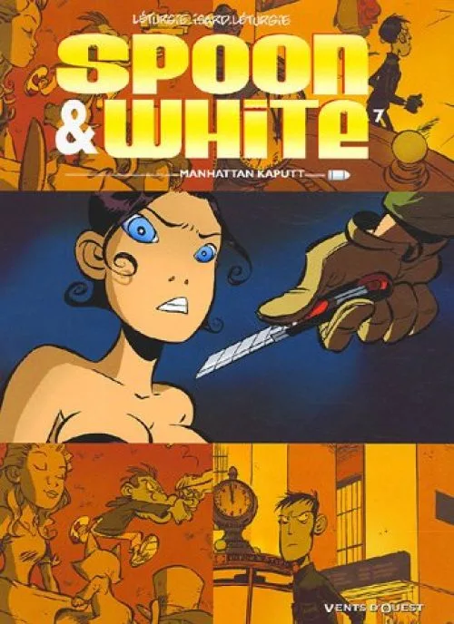 Spoon & White - Tome 07: Manhattan Kaputt