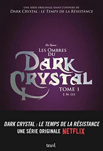 Dark Crystal, tome 1: Les Ombres du Dark Crystal