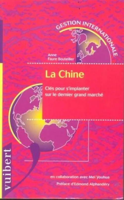 La Chine : Clés pour s'implanter sur le dernier grand marché