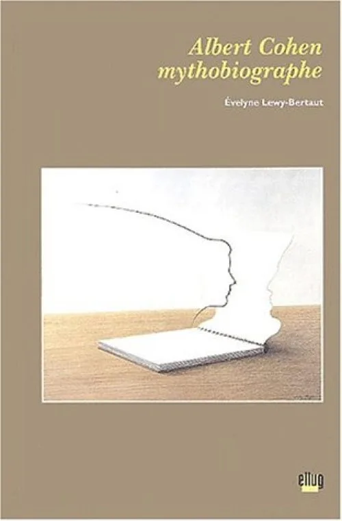 Albert Cohen Mythobiographe