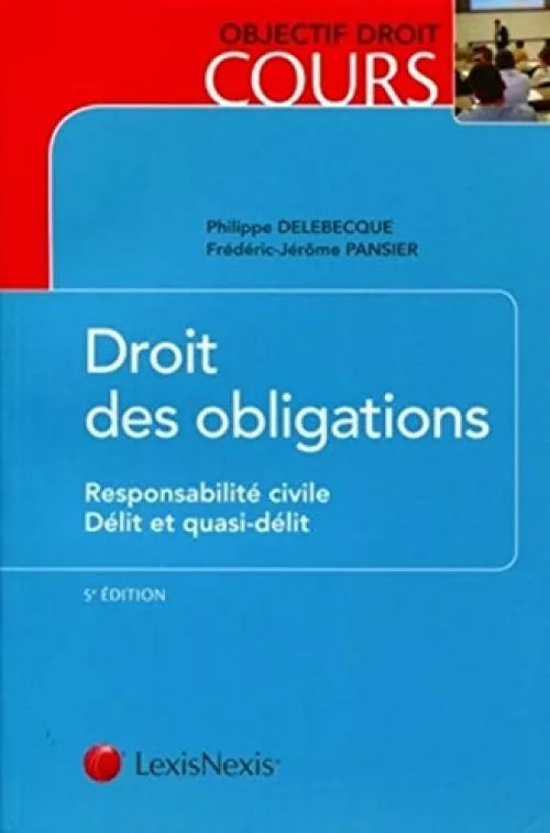 Droit des obligations : Responsabilité civile, délit et quasi-délit