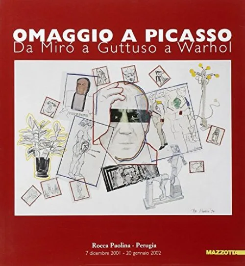 Omaggio a Picasso. Da Mirò a Liechtenstein. Catalogo della mostra (Milano, 2001)