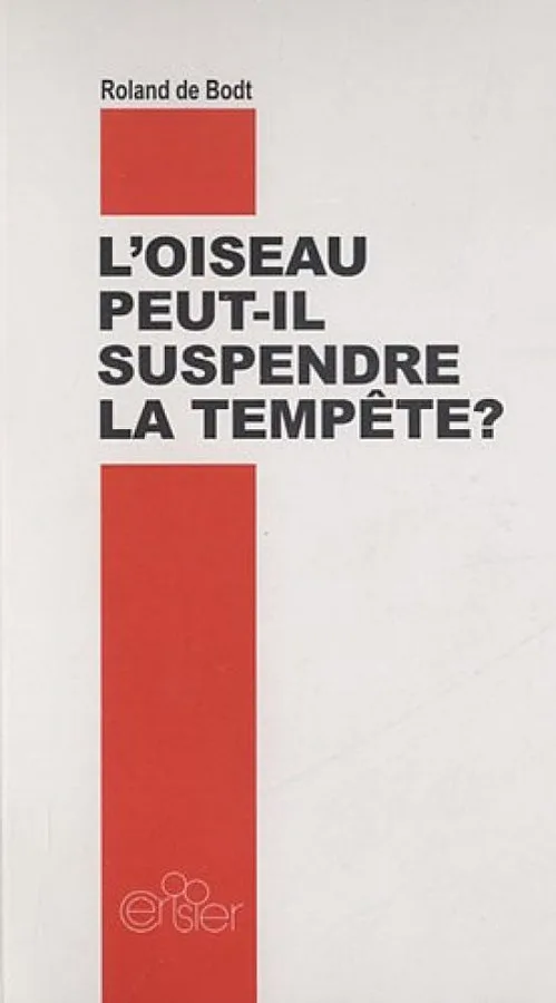 L'oiseau peut-il suspendre la tempête ?
