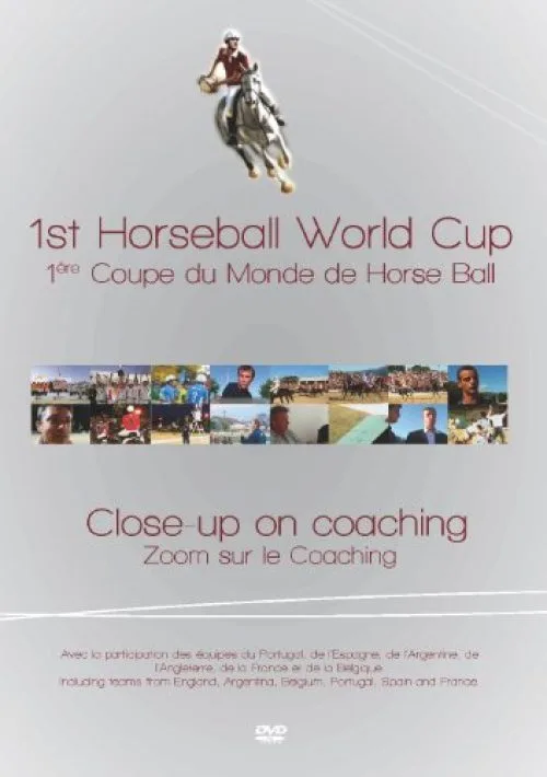 1ere COUPE DU MONDE DE /1st HORSEBALL WORLD CUP - Zoom sur le Coaching/Close-up on Coaching