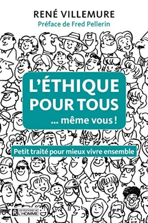 L'éthique pour tous... même vous !