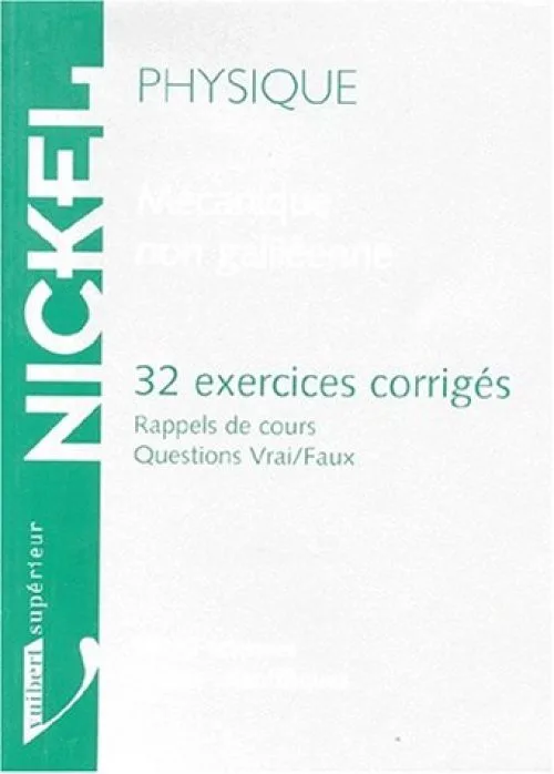 Mécanique non galiléenne: 32 exercices corrigés : rappels de cours, questions vrai/faux