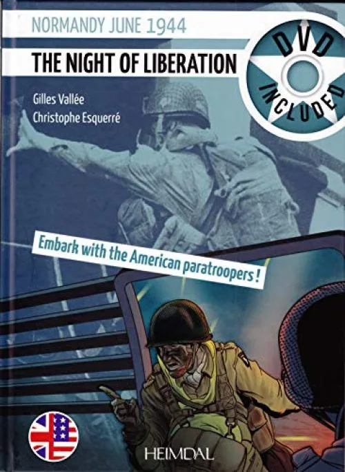 The Night of Liberation: Normandie June 1944-embark With the American Paratroopers