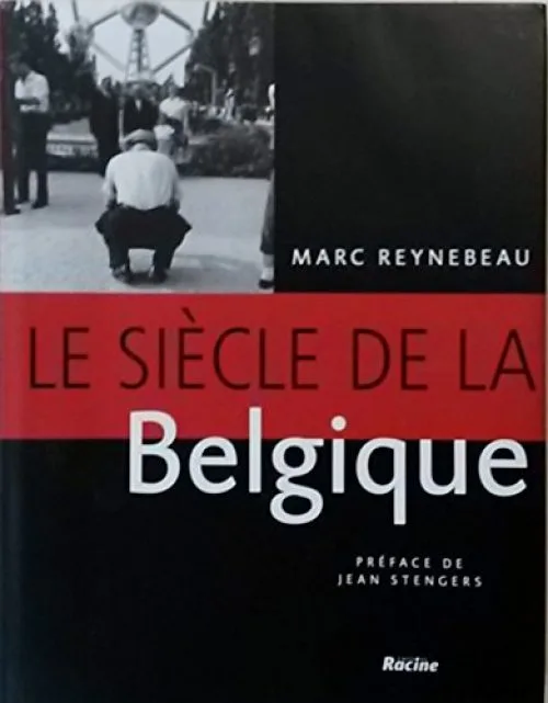 Le siècle de la Belgique